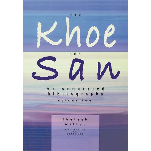 The Khoe and San. Vol 2