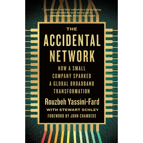 The Accidental Network: How a Small Company Sparked a Global Broadband Transformation