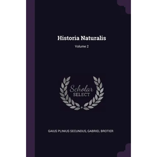 Historia Naturalis; Volume 2