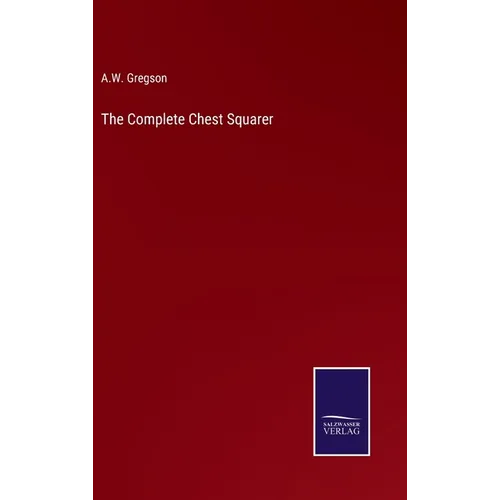 The Complete Chest Squarer