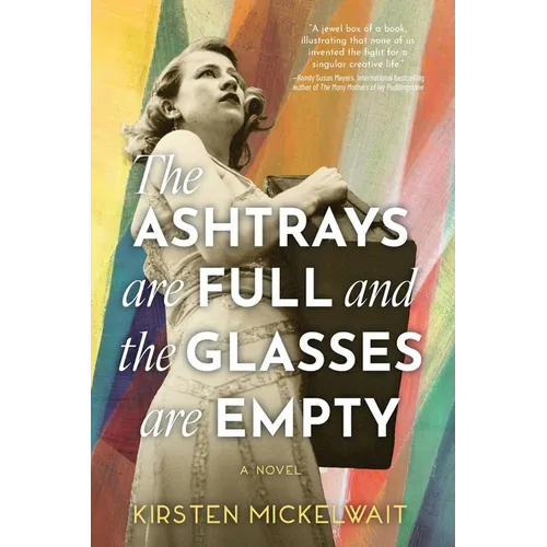 The Ashtrays Are Full and the Glasses Are Empty