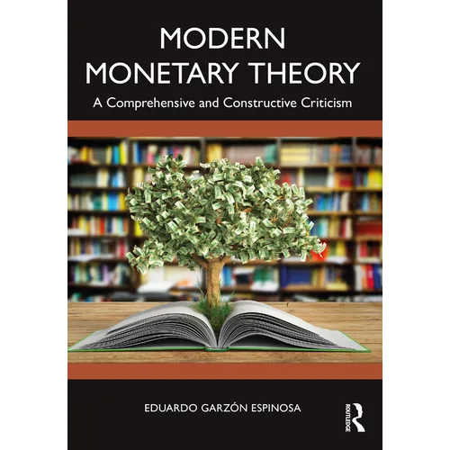 Modern Monetary Theory: A Comprehensive and Constructive Criticism