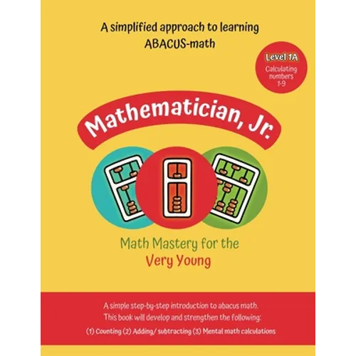 Mathematician, Jr: Math Mastery for the Very Young