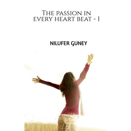 The passion in every heart beat - 1