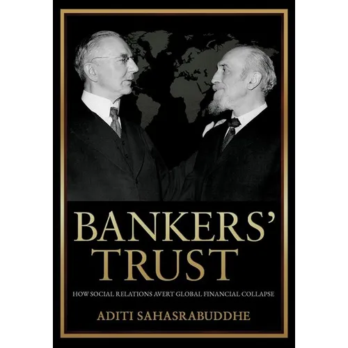 Bankers' Trust: How Social Relations Avert Global Financial Collapse