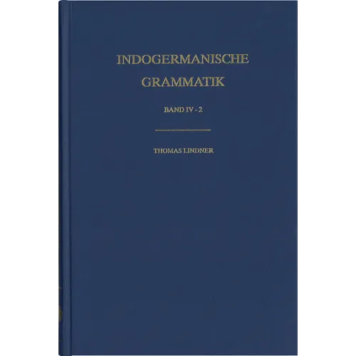 Indogermanische Grammatik / Band IV: Wortbildungslehre (Derivationsmorphologie) / Teilband 2: Komposition Im Aufriss