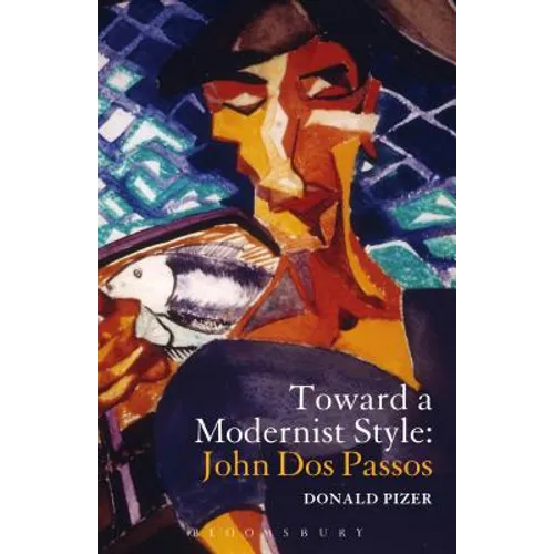 Toward a Modernist Style: John DOS Passos