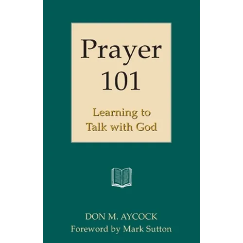 Prayer 101: Learning to Talk with God