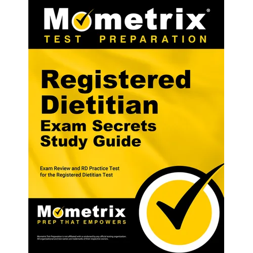 Registered Dietitian Exam Secrets Study Guide - Exam Review and Rd Practice Test for the Registered Dietitian Test: [2nd Edition]