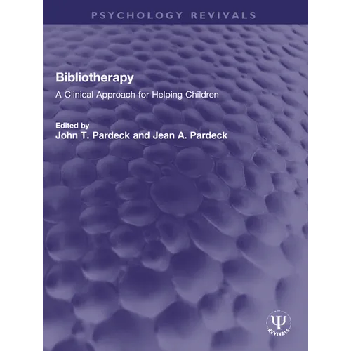 Bibliotherapy: A Clinical Approach for Helping Children