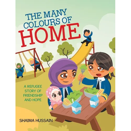 The Many Colours of Home: A Refugee Story of Friendship and Hope