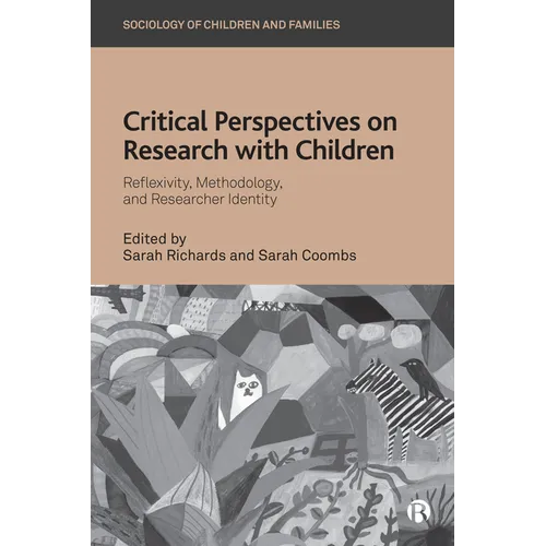 Critical Perspectives on Research with Children: Reflexivity, Methodology, and Researcher Identity