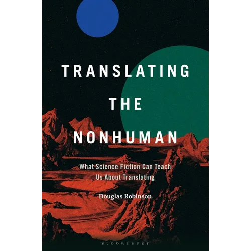 Translating the Nonhuman: What Science Fiction Can Teach Us About Translating