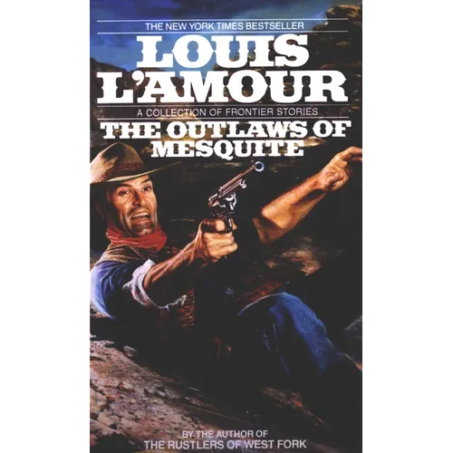 The Outlaws of Mesquite: Stories