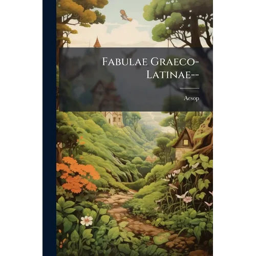 Fabulae Graeco-Latinae--