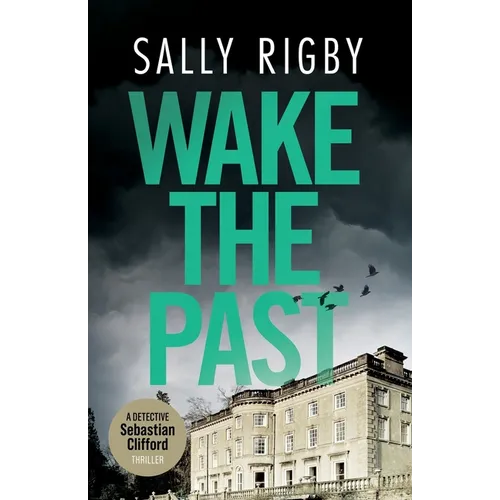 Wake the Past: A Midlands Crime Thriller