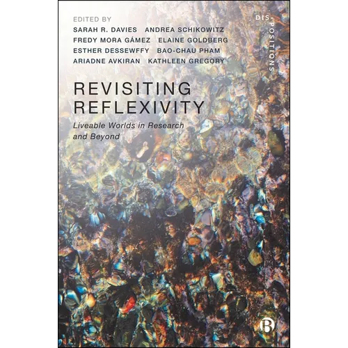 Revisiting Reflexivity: Liveable Worlds in Research and Beyond