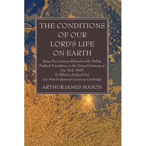 The Conditions of Our Lord's Life on Earth