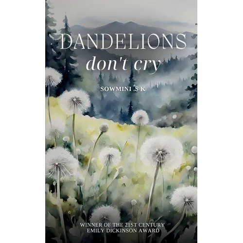 Dandelions don't cry