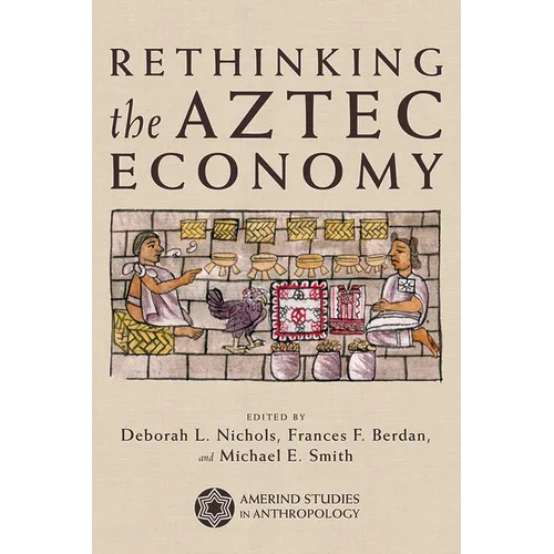 Rethinking the Aztec Economy