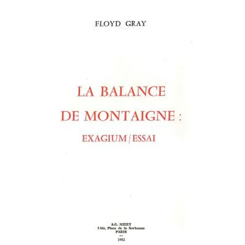 La Balance de Montaigne: Exagium/Essai