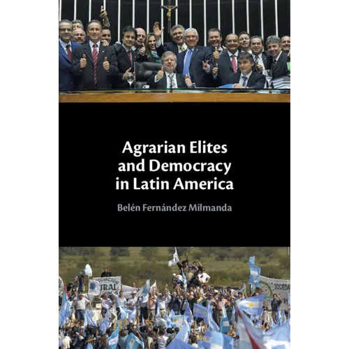 Agrarian Elites and Democracy in Latin America