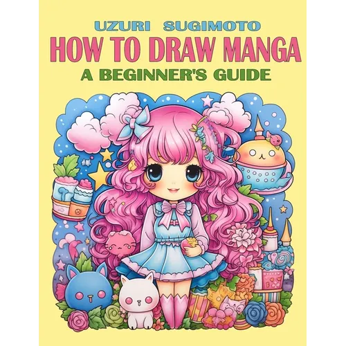 How To Draw Manga: A Beginner's Guide