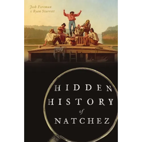 Hidden History of Natchez