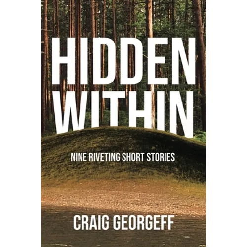 Hidden Within: Nine Riveting Short Stories