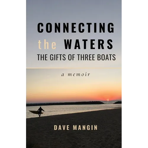 Connecting the Waters: The Gifts of Three Boats