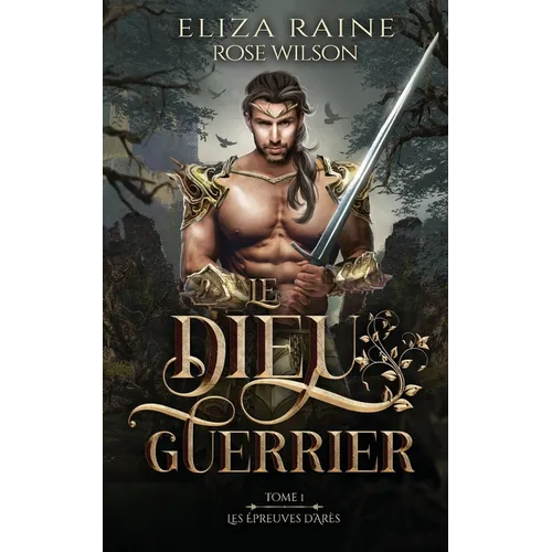 Le dieu guerrier (Les Épreuves d'Arès t. 1)