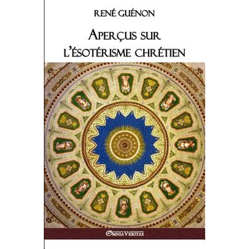 Aperçus sur l'ésotérisme chrétien