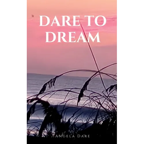 Dare to Dream
