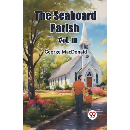 The Seaboard Parish Vol. III