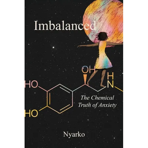 Imbalanced: The Chemical Truth of Anxiety