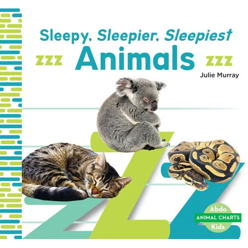 Sleepy, Sleepier, Sleepiest Animals