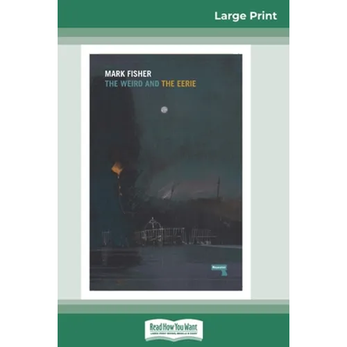 The Weird and The Eerie (16pt Large Print Edition)