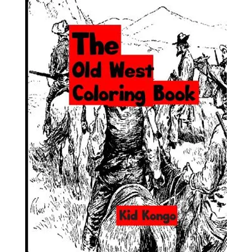 The Old West Coloring Book