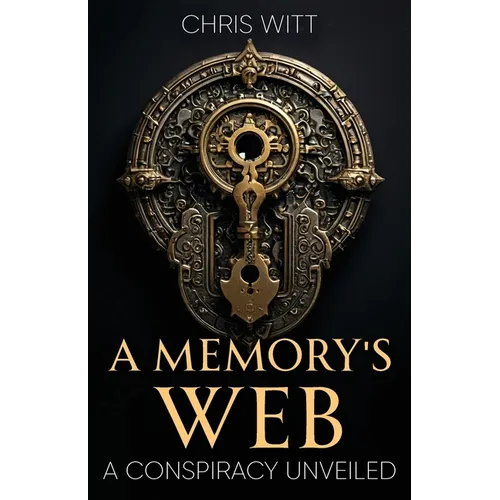 A Memory's Web: A Conspiracy Unveiled