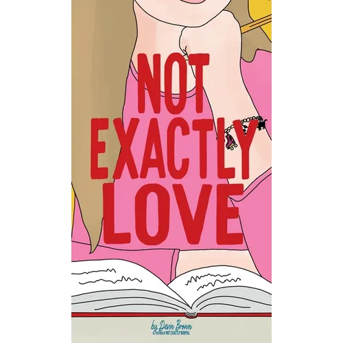 Not Exactly Love