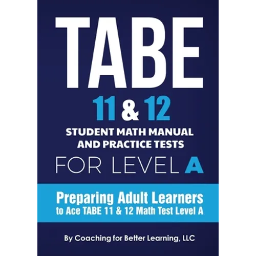 TABE 11 and 12 Student Math Manual and Practice Tests for Level A