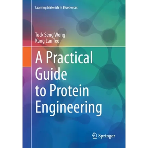 A Practical Guide to Protein Engineering
