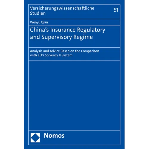 China's Insurance Regulatory and Supervisory Regime: Analysis and Advice Based on the Comparison with Eu's Solvency II System