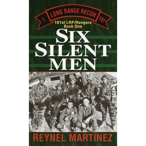 Six Silent Men: 101st LRP/Rangers