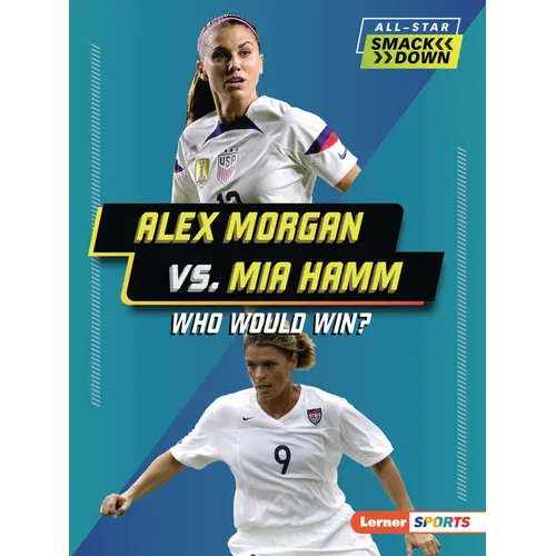 Alex Morgan vs. Mia Hamm: Who Would Win?