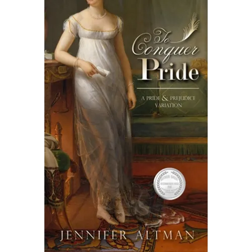 To Conquer Pride: A Pride and Prejudice Variation