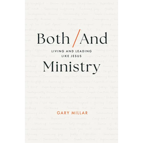 Both/And Ministry: Living and Leading Like Jesus