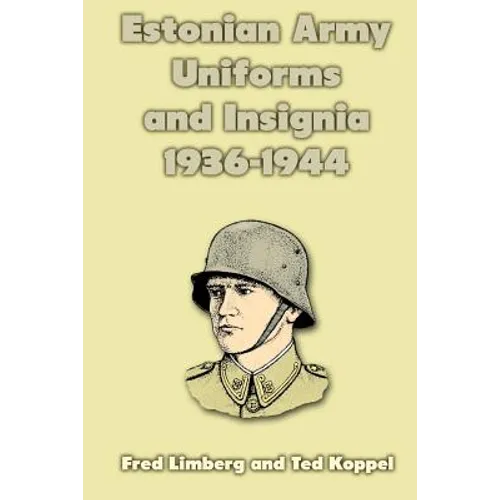 Estonian Army Uniforms and Insignia 1936-1944