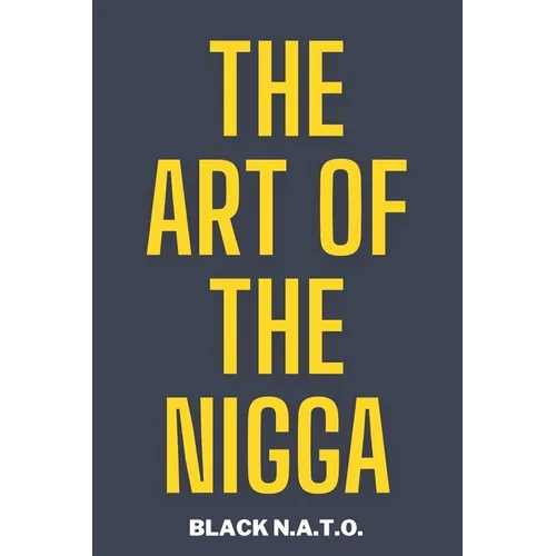 The Art Of The Nigga: The controversal story of character, personality, and how we perceive others