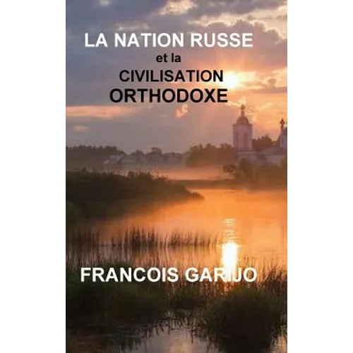 La Nation Russe Et La Civilisation Orthodoxe